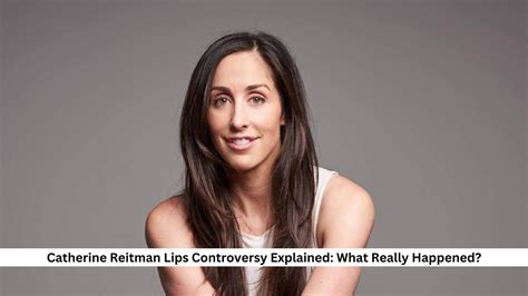 What Happened To Catherine Reitman Lips